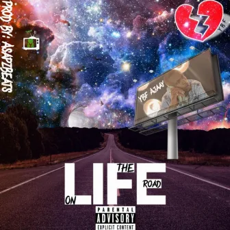 Life on the Road by YBF Ajaay