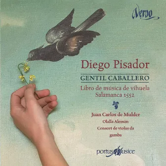 Diego Pisador: Gentil Caballero (Libro de música de vihuela) by Consort de violas de gamba Universidad de Salamanca