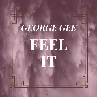 Feel It by George Gee