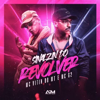 Sinalzin do Revolver by Mc G2