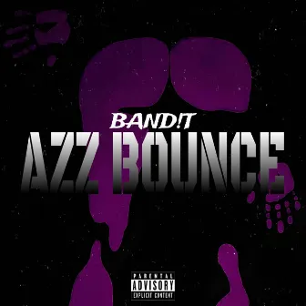 Azz Bounce by Band!t