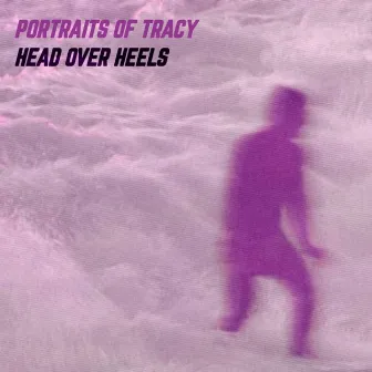 Head Over Heels by Portraits Of Tracy