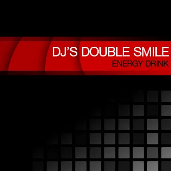 Energy Drink by DJ's Double Smile