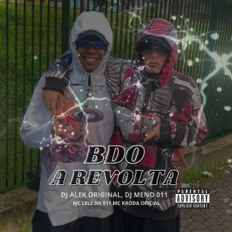 Bdo a Revolta by MC Lele da 011