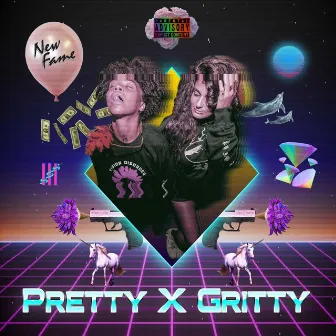 Pretty X Gritty by New Fame