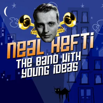 The Band With Young Ideas by Neal Hefti