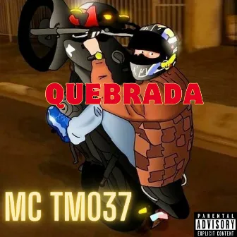 Quebrada by MC TM037