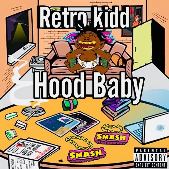 Hood Baby by Retro Kidd