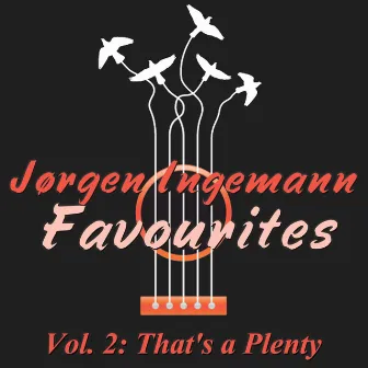 Jørgen Ingemann Favourites, Vol. 2: That's a Plenty by Jørgen Ingemann