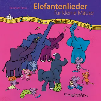 Elefantenlieder für kleine Mäuse by Reinhard Horn