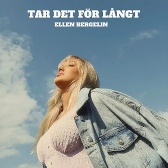 Tar det för långt by Ellen Bergelin