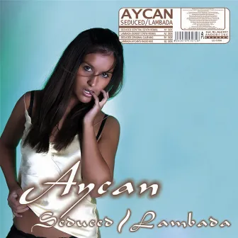 Seduced by Aycan