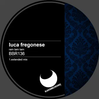 Ram Tam Tam (Extended Mix) by Luca Fregonese