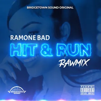 Hit & Run (Rawmix) by Ramone Bad