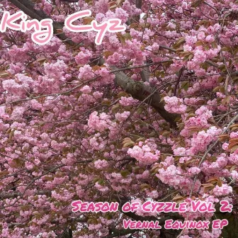 Season of Cyzzle Vol II: Vernal Equinox by King Cyz