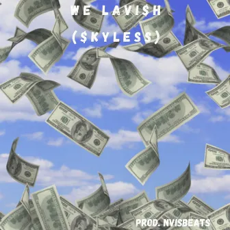 WE Lavi$h ($Kyless) by IJ Guccilou