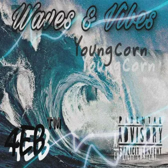 Waves & Vibes by YoungCorn