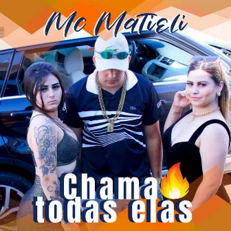 Chama Todas Elas by Mc Matieli