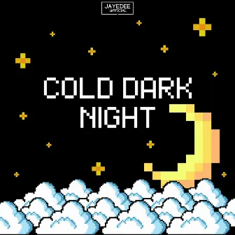 Cold Dark Night by Jayedee