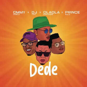 Dede (feat. DJ Tira, Dladla & Prince Bulo) by Ommy Dimpoz