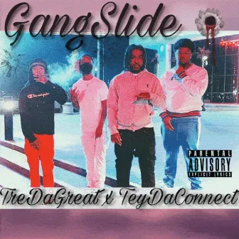 GangSlide (TeyDaConnect) by Tredagreat