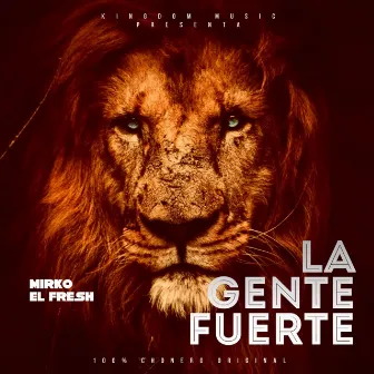 La Gente Fuerte by Mirko el Fresh