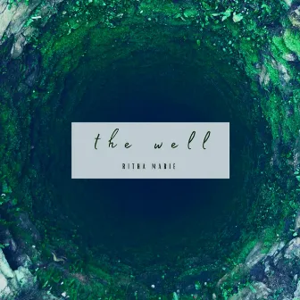 The Well by Ritha Marie