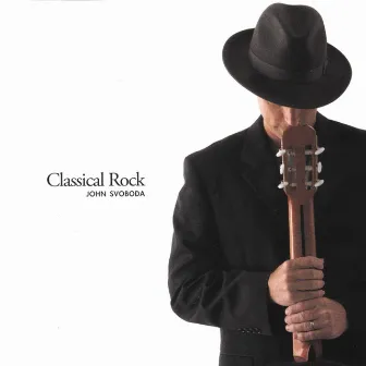 Classical Rock by John Svoboda