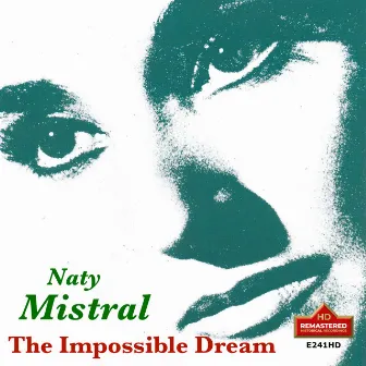 The Impossible Dream (Remastered 2024) by Nati Mistral