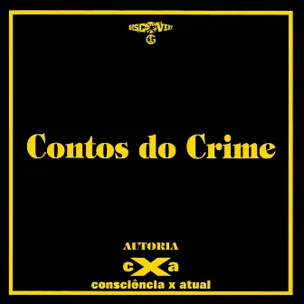 Contos do Crime by Consciência X Atual