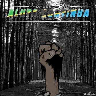 Aluta Continua by PROFESSOR JAY