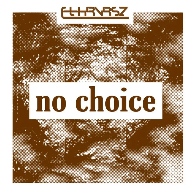 No Choice