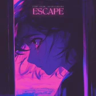 Escape by SlowlyDying