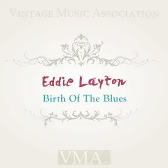 Birth of the Blues by Eddie Layton