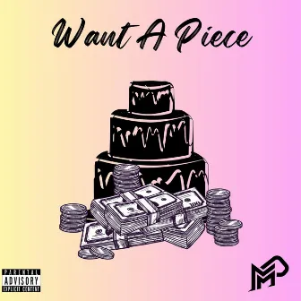 Want A Piece by Murph Magic