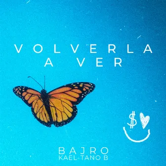 Volverla a ver by Bajro