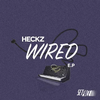 Wired by Heckz