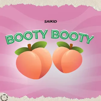 Booty Booty by Saikid