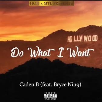 Do What I Want by Caden B