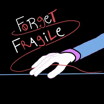 Forget Fragile by Int3rpret