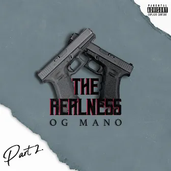 The Realness freestyle, Pt. 2 by OG Mano