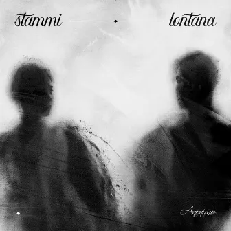 Stammi Lontana by Anonimo