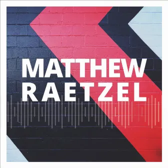 Matthew Raetzel by Matthew Raetzel