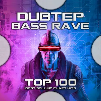 Dubstep Bass Rave Top 100 Best Selling Chart Hits by Bass Music