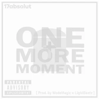 One more moment by 17absolut