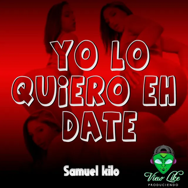 Yo Lo Quiero Eh Date