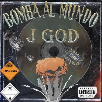 BOMBA AL MUNDO by J GOD