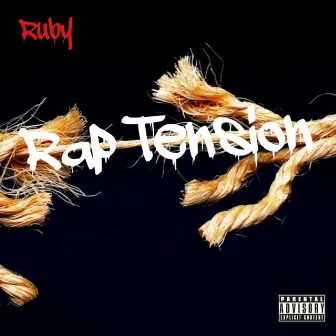 Rap Tension by Ruby