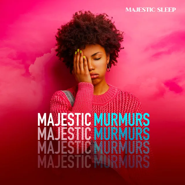 Majestic Murmurs