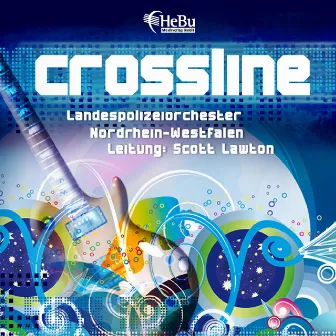 Crossline by Landespolizeiorchester NRW